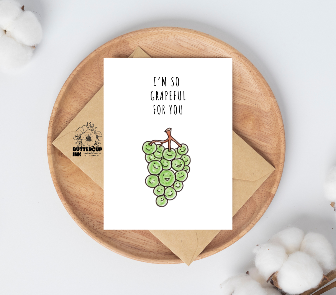 I'm So Grapeful for You greeting card