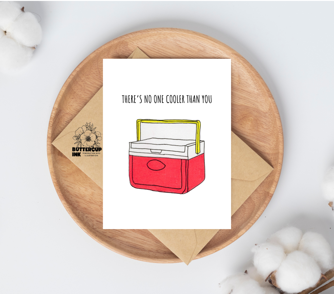 There's No One Cooler Than You greeting card