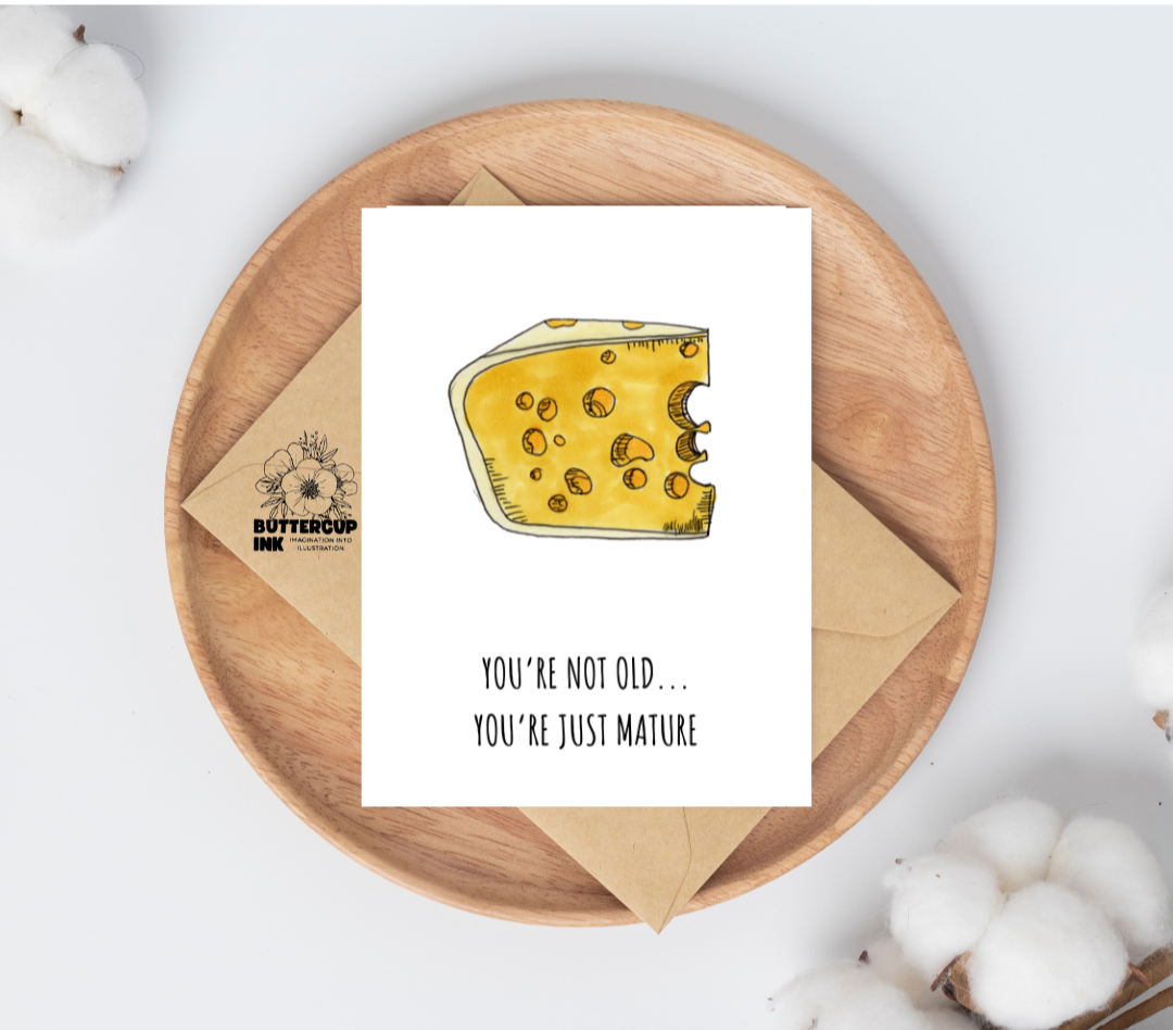 You're Mature greeting card